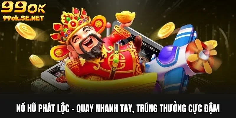 Nổ hũ Phát Lộc